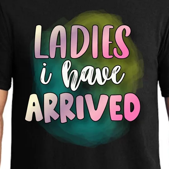 Funny Ladies I Have Arrived Cool Spray Paint Pajama Set