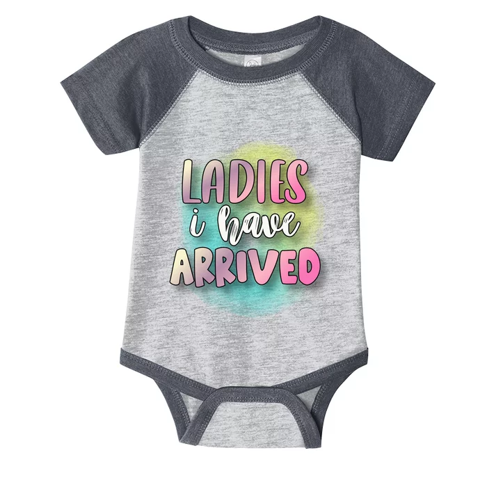 Funny Ladies I Have Arrived Cool Spray Paint Infant Baby Jersey Bodysuit