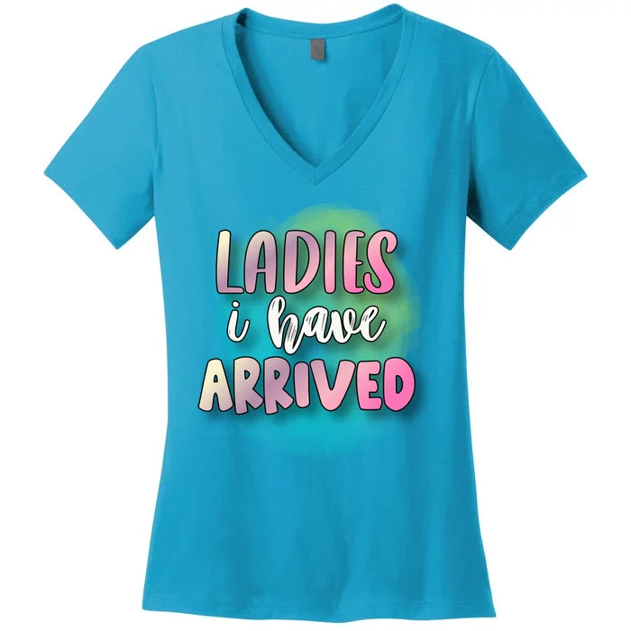 Funny Ladies I Have Arrived Cool Spray Paint Women's V-Neck T-Shirt