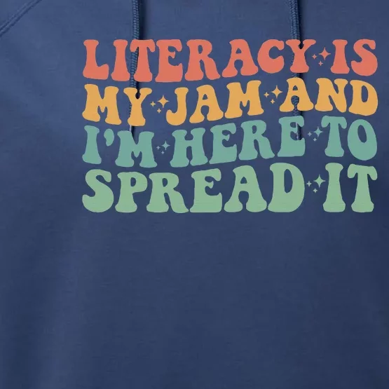 Funny Literacy Is My Jam And IM Here To Spread It Performance Fleece Hoodie