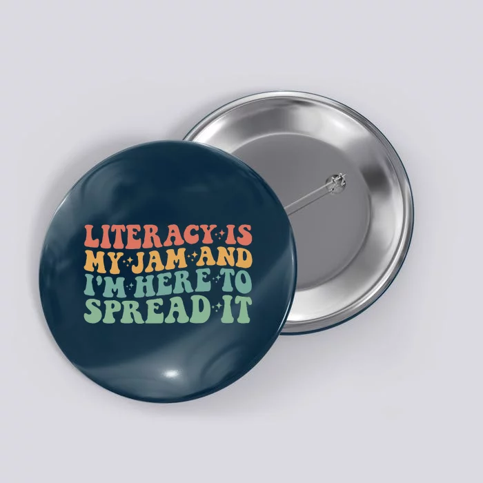 Funny Literacy Is My Jam And IM Here To Spread It Button