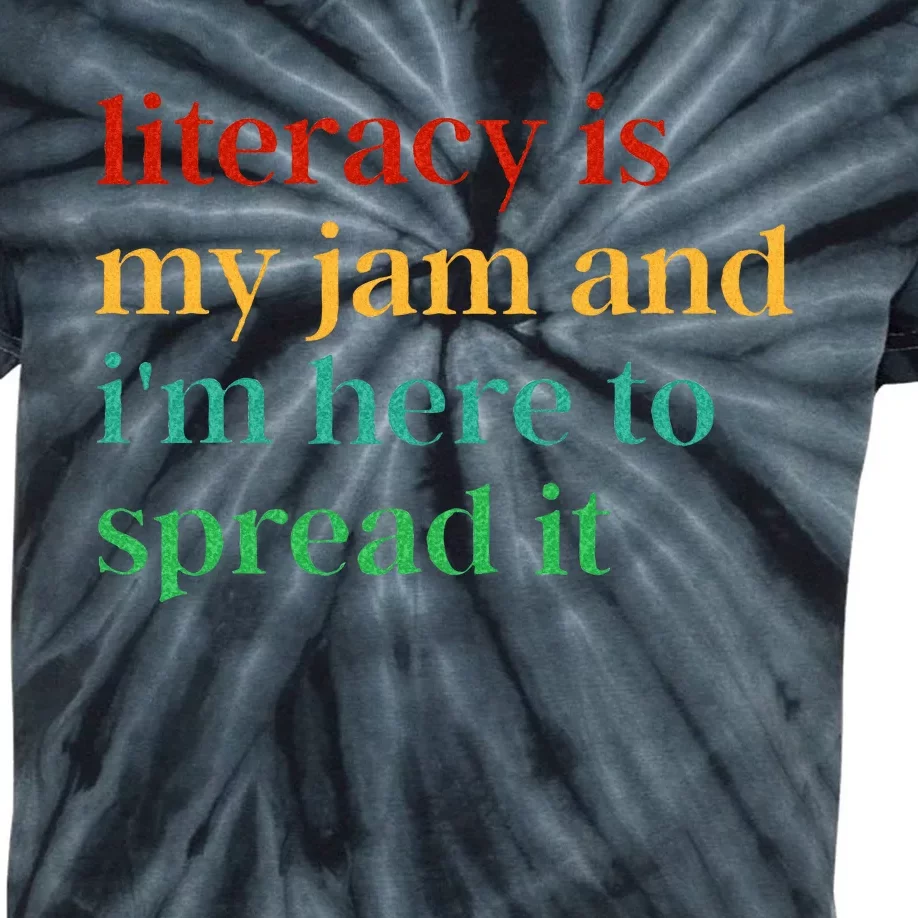 Funny Literacy Is My Jam And IM Here To Spread It Kids Tie-Dye T-Shirt