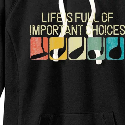 Funny Life Is Full Of Important Choices Women's Fleece Hoodie