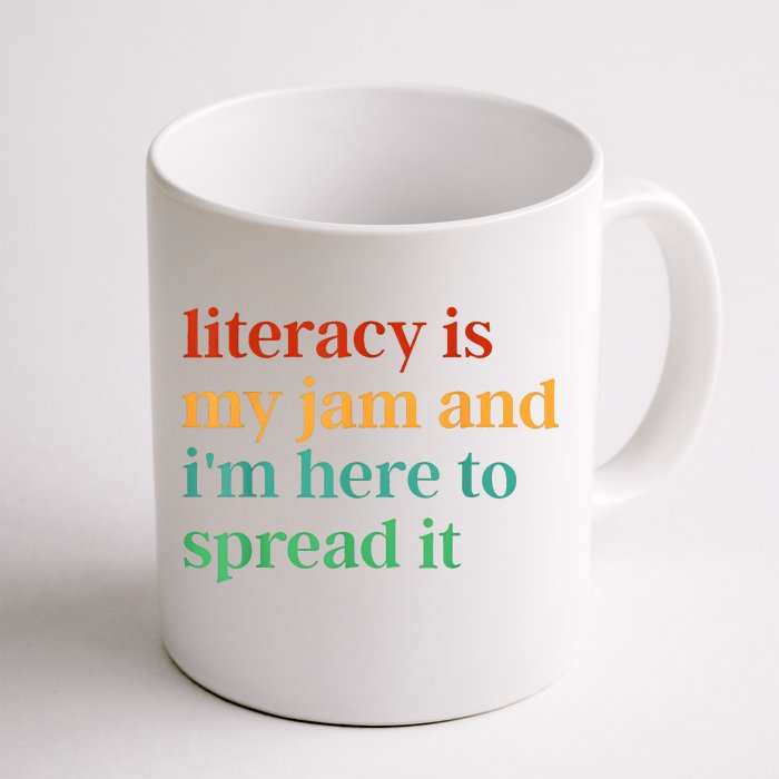 Funny Literacy Is My Jam And IM Here To Spread It Front & Back Coffee Mug