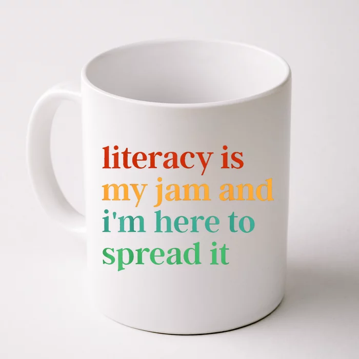 Funny Literacy Is My Jam And IM Here To Spread It Front & Back Coffee Mug