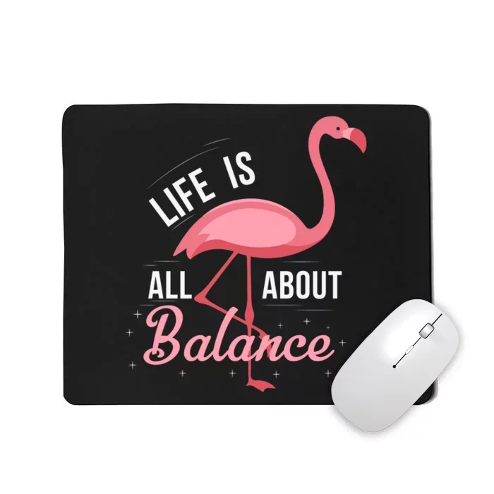 Flamingo Life Is All About Balance Mousepad