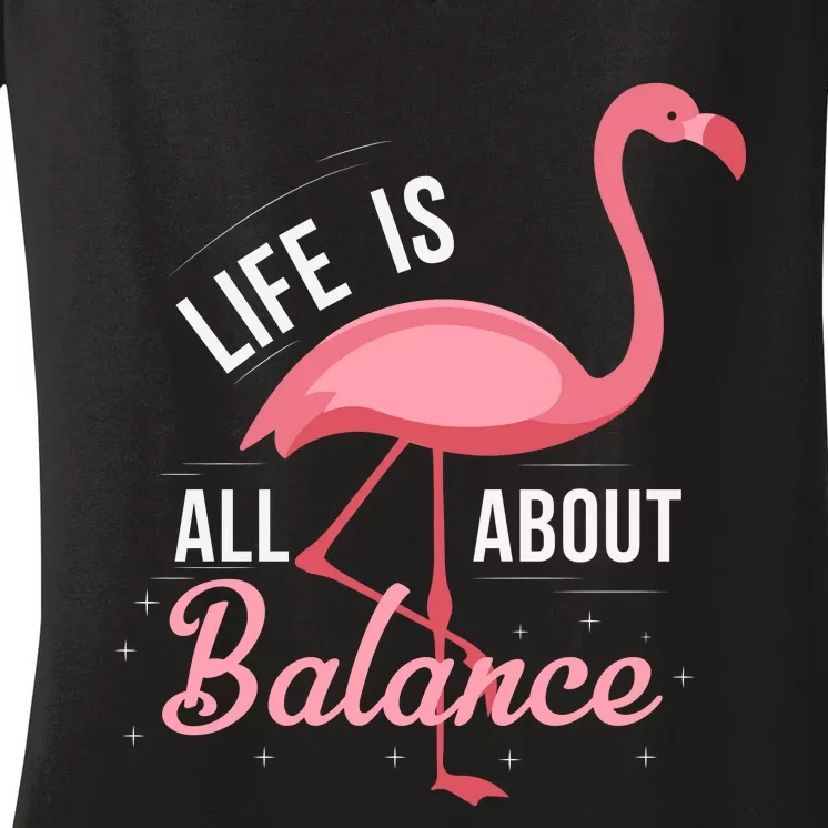 Flamingo Life Is All About Balance Women's V-Neck T-Shirt