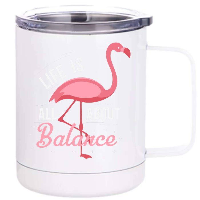 Flamingo Life Is All About Balance Front & Back 12oz Stainless Steel Tumbler Cup