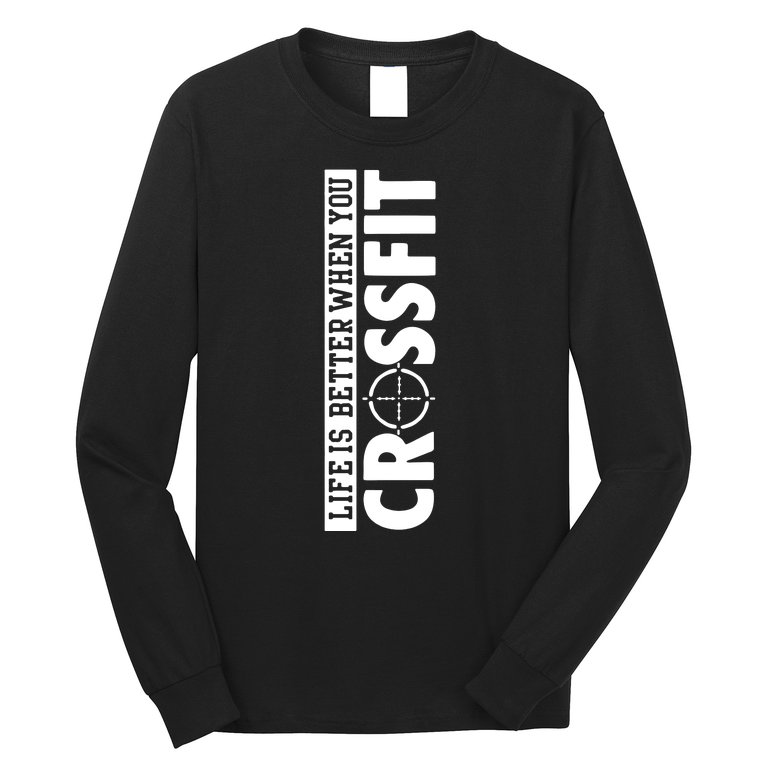 Fitness Life Is Better When You Crossfit Long Sleeve Shirt