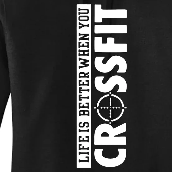 Fitness Life Is Better When You Crossfit Women's Pullover Hoodie