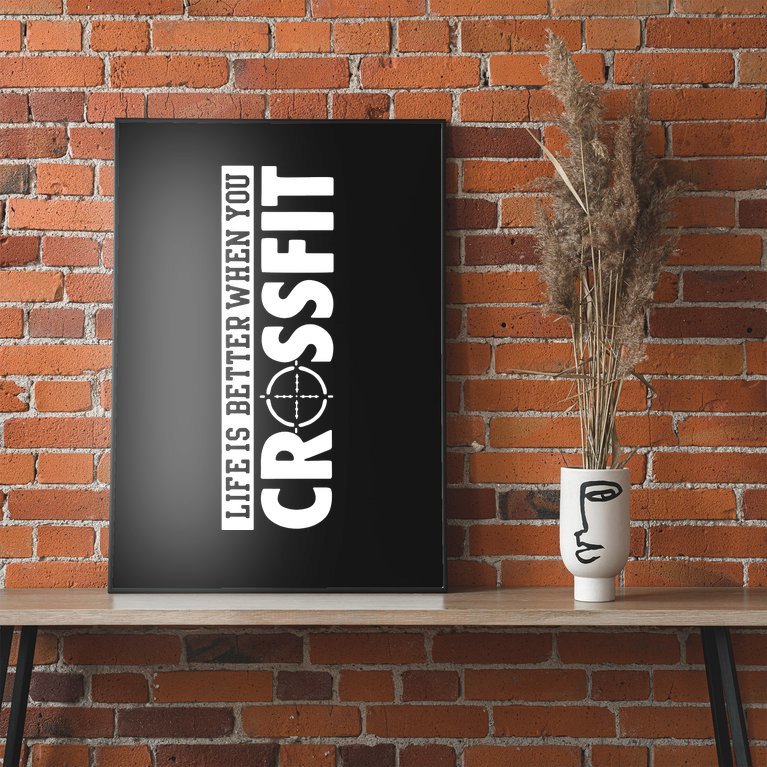 Fitness Life Is Better When You Crossfit Poster