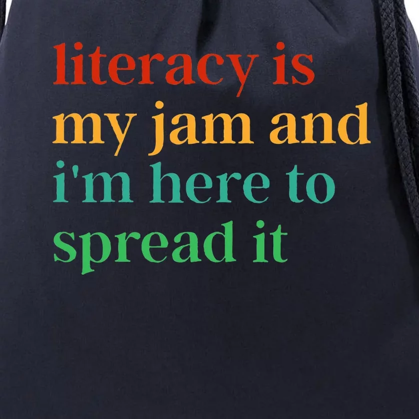 Funny Literacy Is My Jam And IM Here To Spread It Drawstring Bag