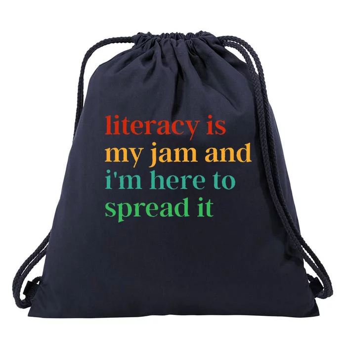 Funny Literacy Is My Jam And IM Here To Spread It Drawstring Bag