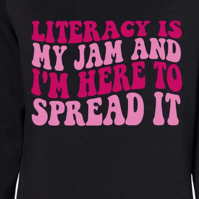 Funny Literacy Is My Jam And IM Here To Spread It Womens California Wash Sweatshirt