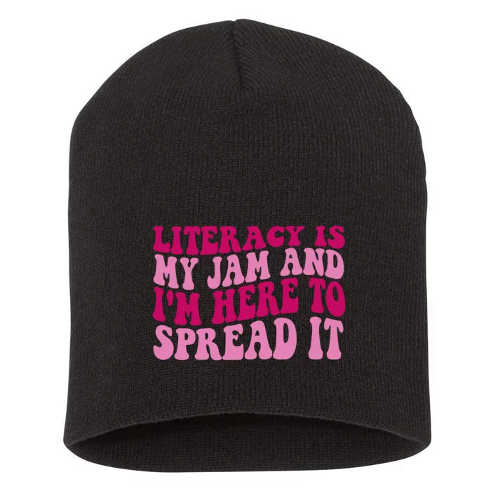 Funny Literacy Is My Jam And IM Here To Spread It Short Acrylic Beanie