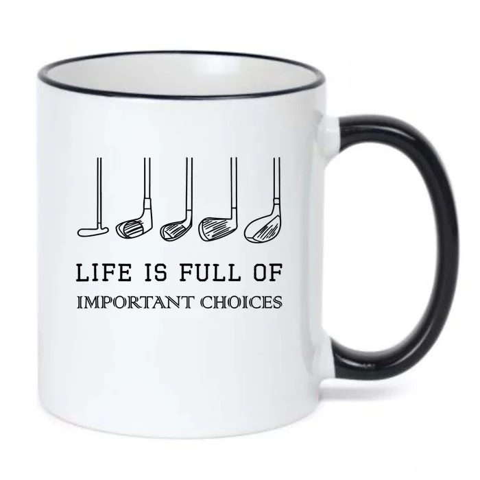 Funny Life Is Full Of Important Choices Golf Clubs Design TShirt Black Color Changing Mug