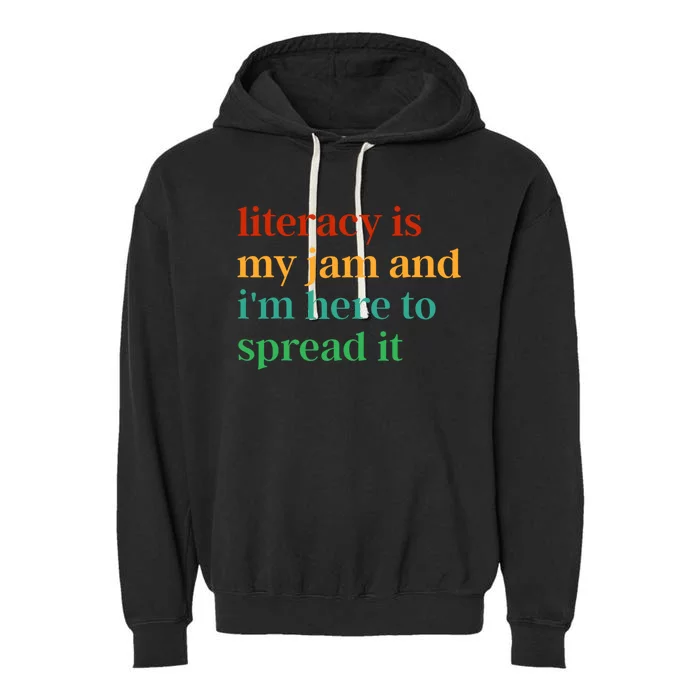 Funny Literacy Is My Jam And IM Here To Spread It Garment-Dyed Fleece Hoodie