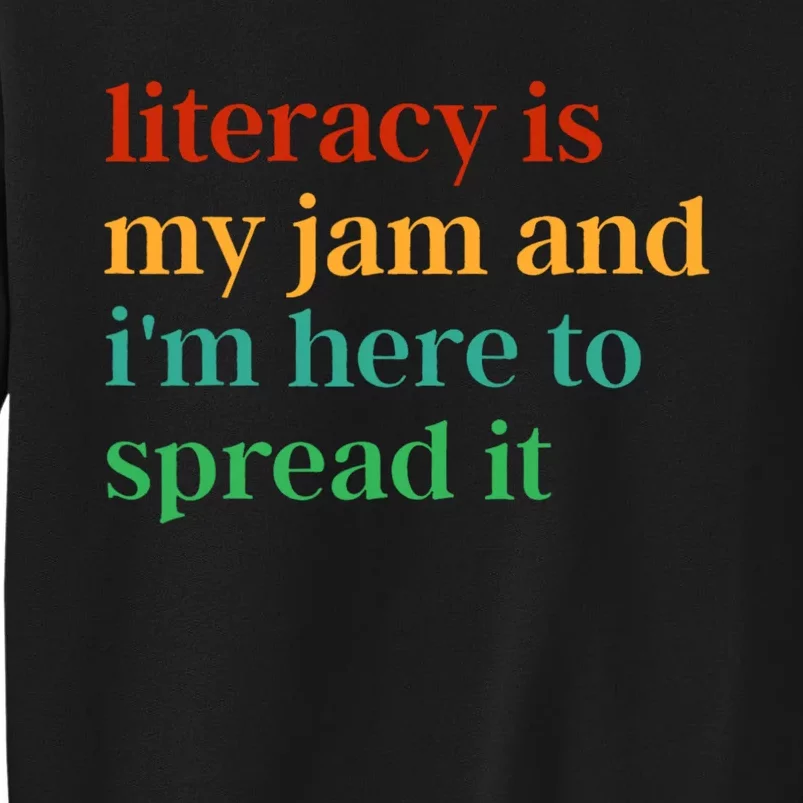 Funny Literacy Is My Jam And IM Here To Spread It Sweatshirt