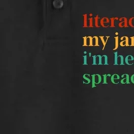 Funny Literacy Is My Jam And IM Here To Spread It Dry Zone Grid Performance Polo