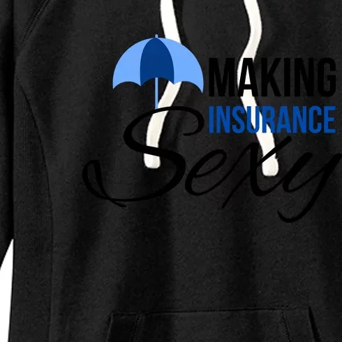 Funny Life Insurance Sales Making Life Insurance Sexy Women's Fleece Hoodie