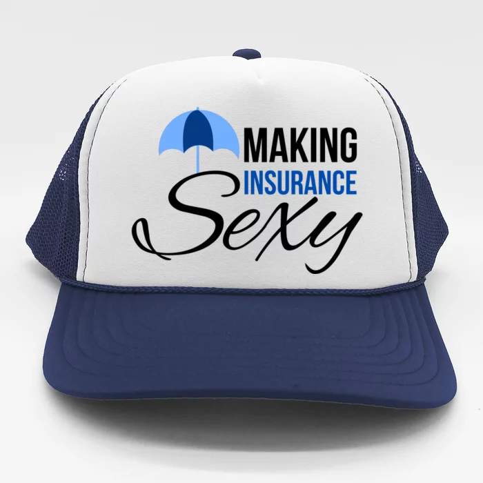 Funny Life Insurance Sales Making Life Insurance Sexy Trucker Hat