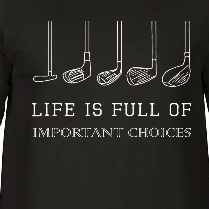 Funny Life Is Full Of Important Choices Golf Clubs Design Comfort Colors T-Shirt