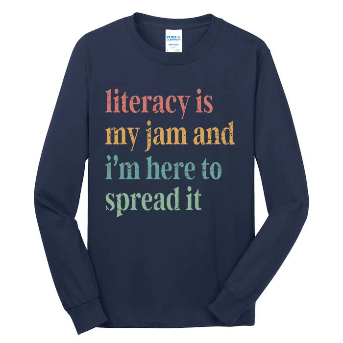 Funny Literacy Is My Jam And IM Here To Spread It Tall Long Sleeve T-Shirt