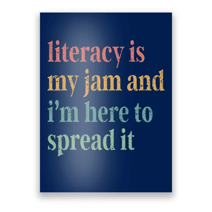 Funny Literacy Is My Jam And IM Here To Spread It Poster