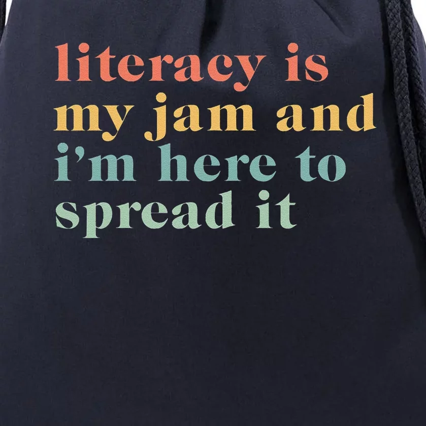 Funny Literacy Is My Jam And IM Here To Spread It Drawstring Bag