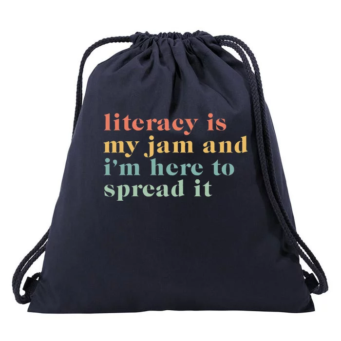 Funny Literacy Is My Jam And IM Here To Spread It Drawstring Bag