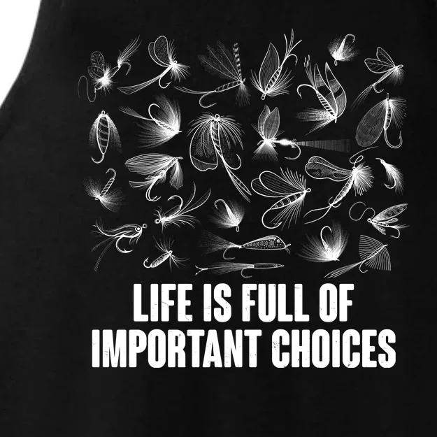 Funny Life Is Full Of Important Choices Fly Fishing Lures Ladies Tri-Blend Wicking Tank