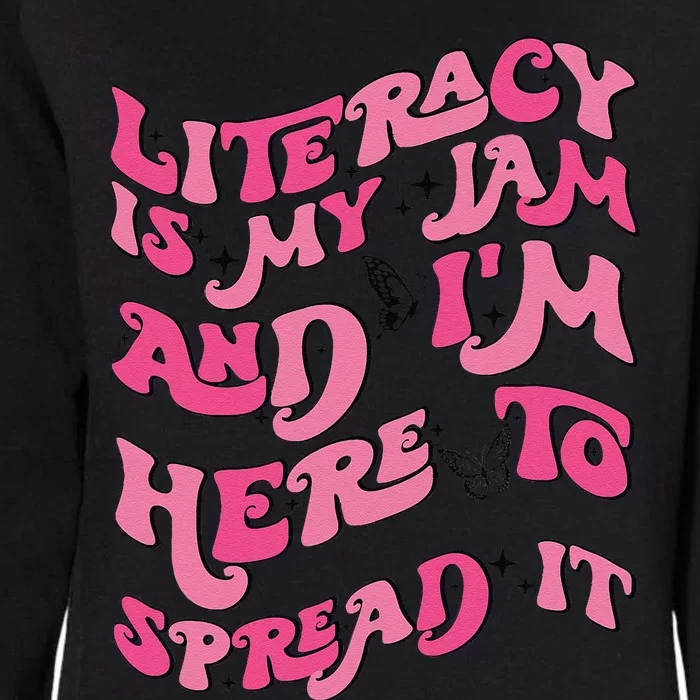 Funny Literacy Is My Jam And IM Here To Spread It Womens California Wash Sweatshirt