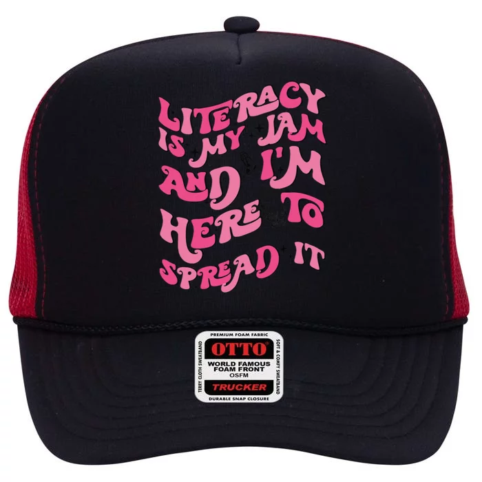 Funny Literacy Is My Jam And IM Here To Spread It High Crown Mesh Trucker Hat