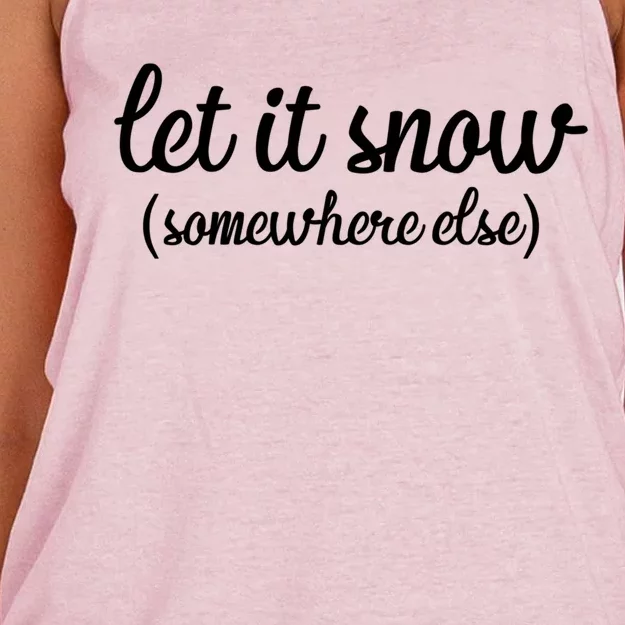 Funny Let It Snow Somewhere Else Winter Meaningful Gift Women's Knotted Racerback Tank