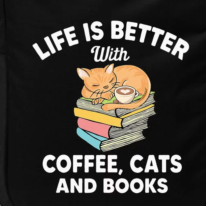 Funny Life Is Better With Coffee Cats & Books Impact Tech Backpack