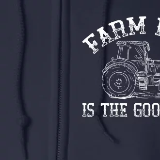 Farm Life Is The Good Life Farmer Tractor Full Zip Hoodie