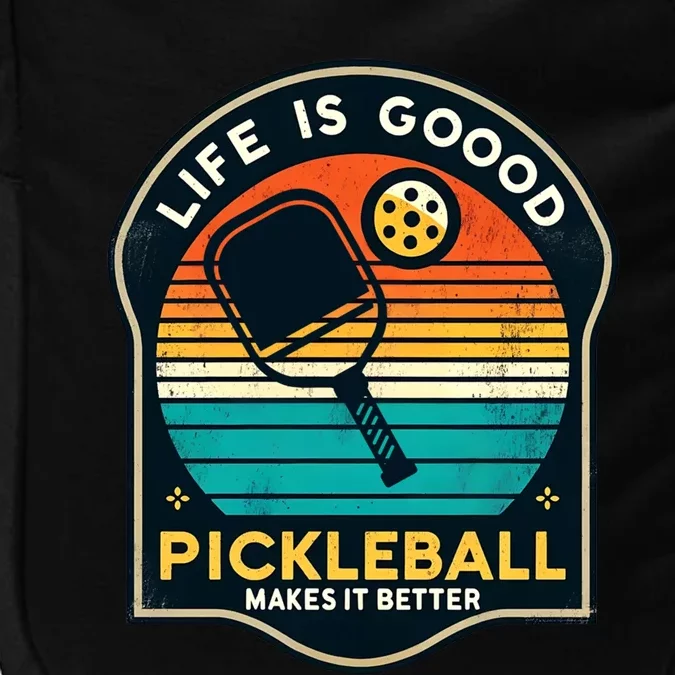 Funny Life Is Goood Pickleball Makes It Better Retro Mother Meaningful Gift Impact Tech Backpack