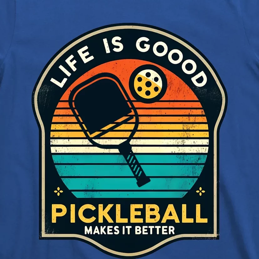 Funny Life Is Goood Pickleball Makes It Better Retro Mother Meaningful Gift T-Shirt