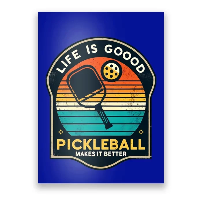 Funny Life Is Goood Pickleball Makes It Better Retro Mother Meaningful Gift Poster