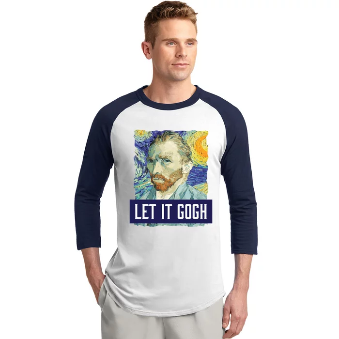 Funny Let It Gogh Vincent Van Gogh Artist Gift Baseball Sleeve Shirt