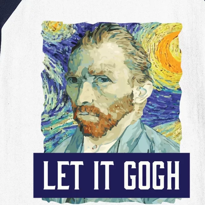 Funny Let It Gogh Vincent Van Gogh Artist Gift Baseball Sleeve Shirt