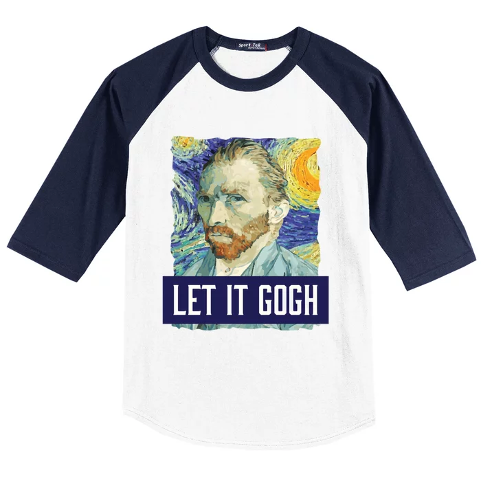 Funny Let It Gogh Vincent Van Gogh Artist Gift Baseball Sleeve Shirt