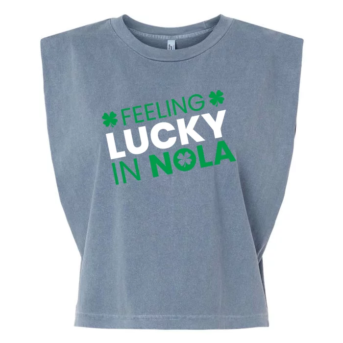 Feeling Lucky In Nola Funny St Patricks Day Garment-Dyed Women's Muscle Tee