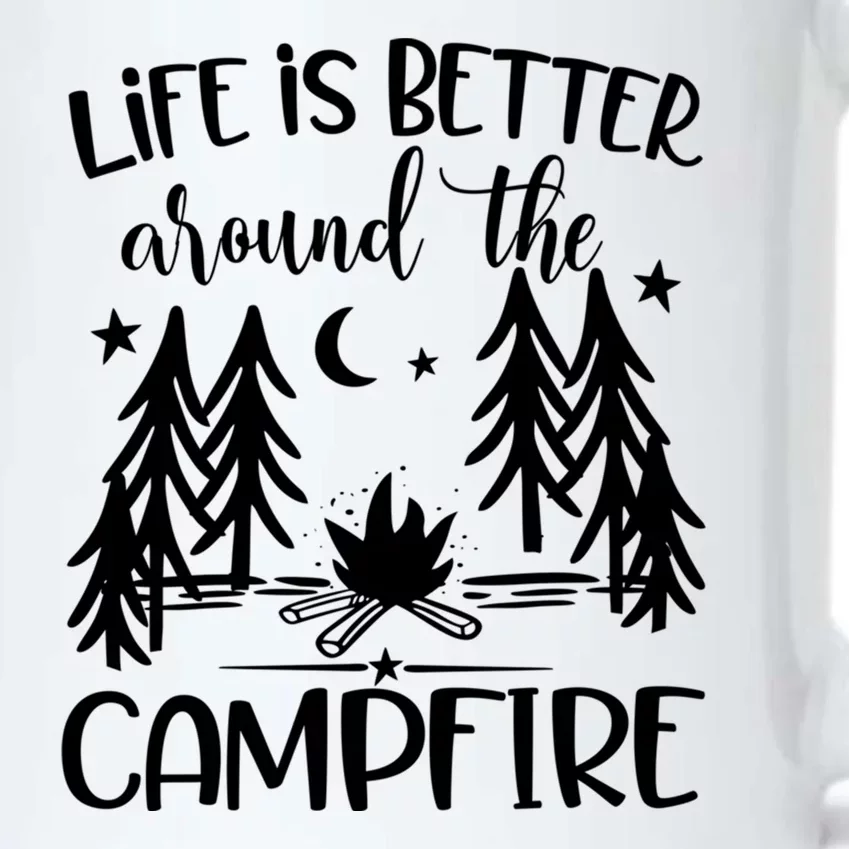 Funny Life Is Better Around The Campfire Gift Black Color Changing Mug