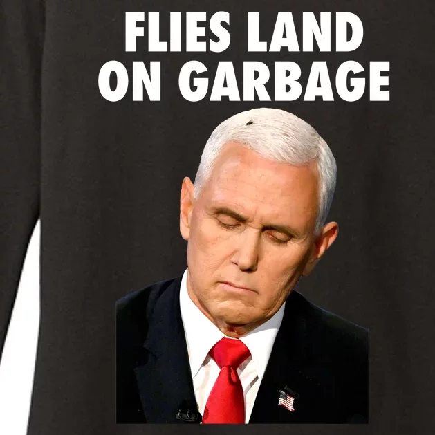 Flies Land On Garbage Mike Pence Debate Fly Womens CVC Long Sleeve Shirt