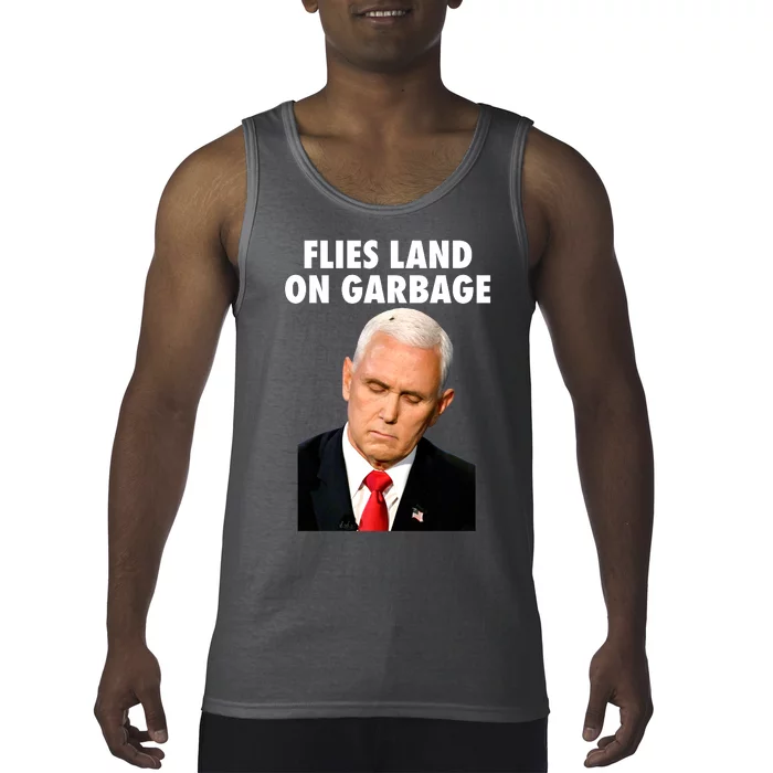 Flies Land On Garbage Mike Pence Debate Fly Tank Top