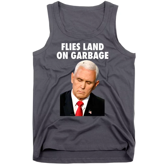 Flies Land On Garbage Mike Pence Debate Fly Tank Top