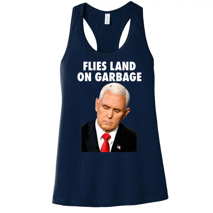 Flies Land On Garbage Mike Pence Debate Fly Women's Racerback Tank