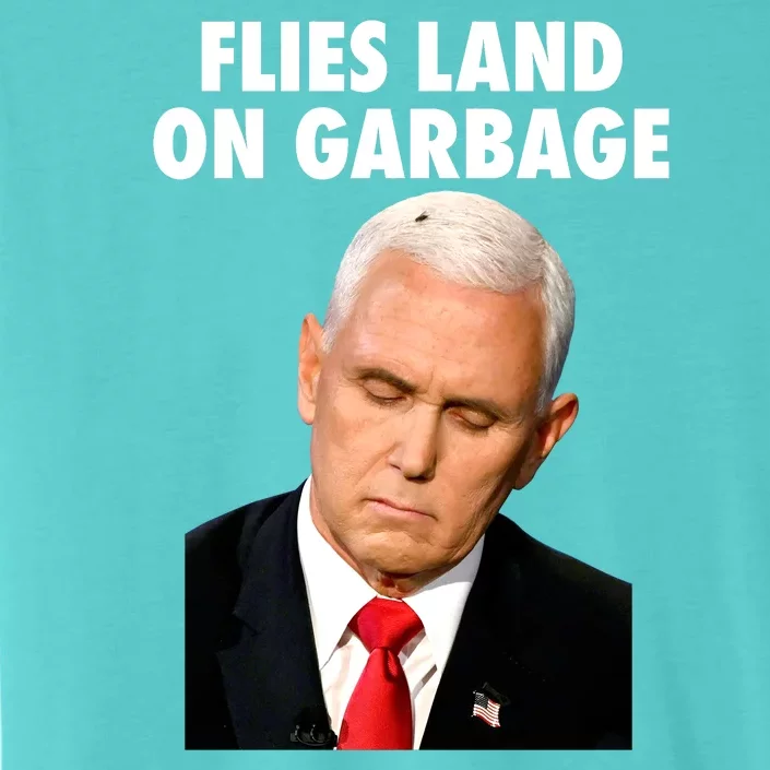 Flies Land On Garbage Mike Pence Debate Fly ChromaSoft Performance T-Shirt