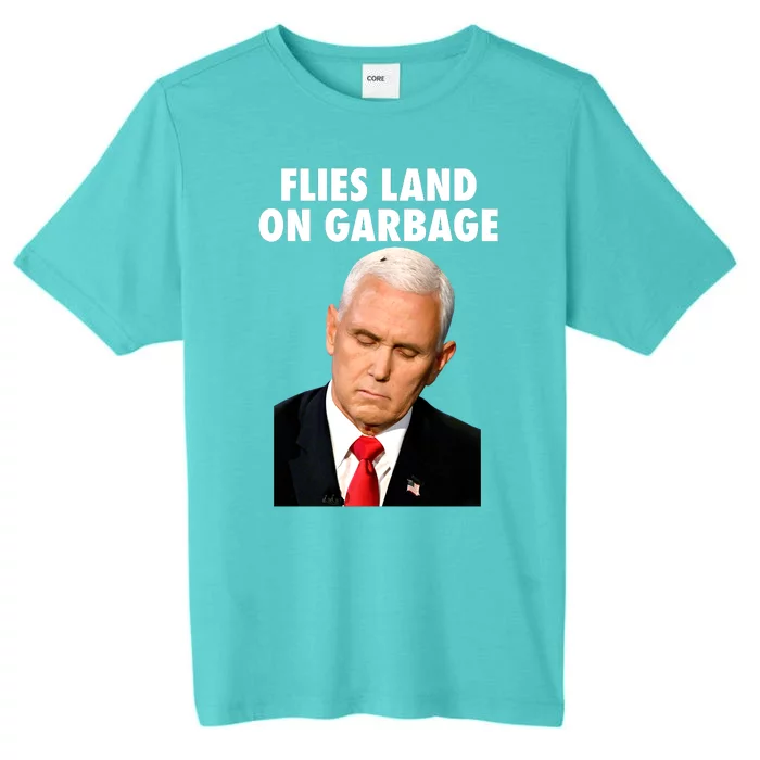 Flies Land On Garbage Mike Pence Debate Fly ChromaSoft Performance T-Shirt